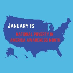 January is National Poverty in America Awareness Month 